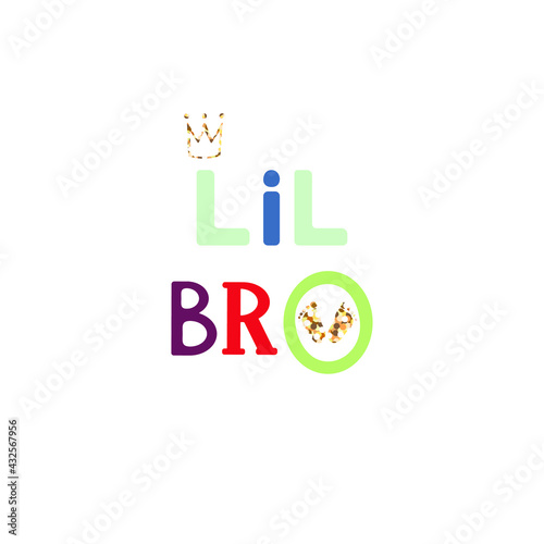 Lil bro qoute with golden footprint and golden crown
