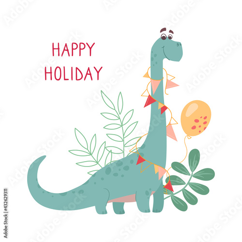 Funny green brontosaurus on a greeting card. Dinosaur, Bunting and Balloon Festival. Childrens vector postcard for printing, white background