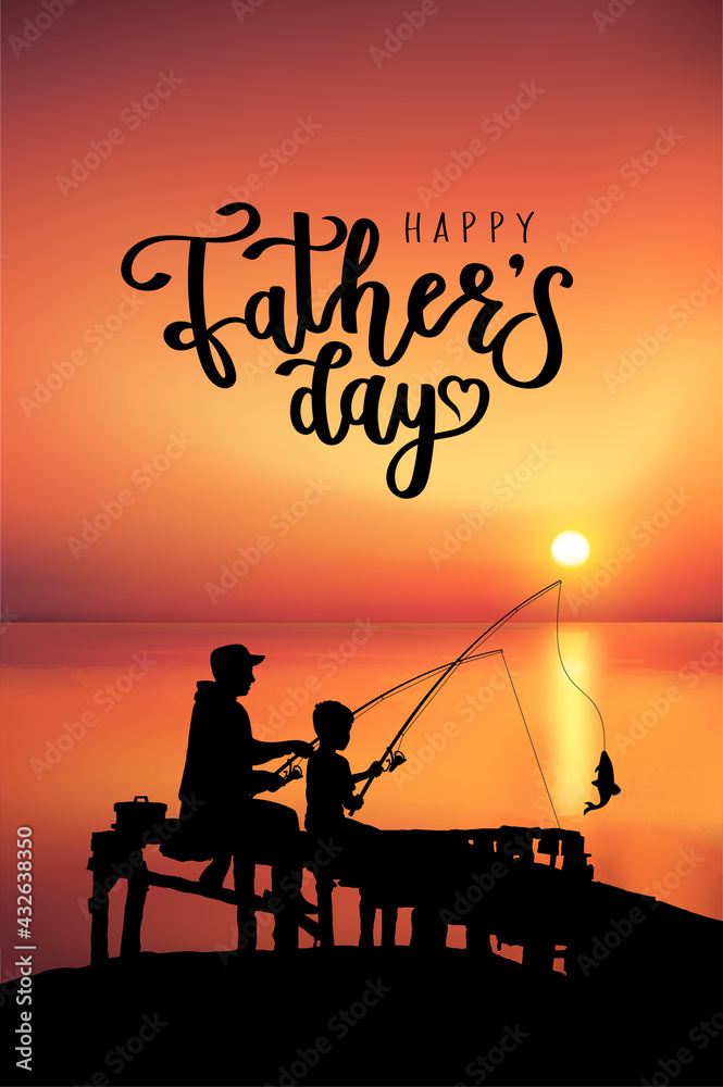 Happy Father's Day card. Silhouettes of dad and son fishing on the sunset  together. Fathers day text lettering poster. Easy to edit vector  illustration of father and son fishing. Stock Vector