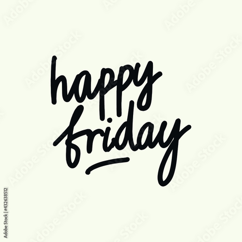 Happy Friday. Trendy hand lettering quote, fashion graphics, art print for posters and greeting card design.
