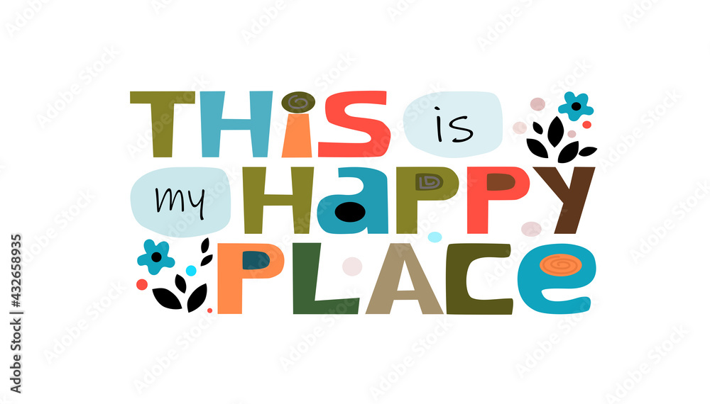 This is my happy place, affirmation
inspiring quote Colourful vector letters. Self help phrase. life energy booster, words for banner, poster , greeting cards. Motivating, inspiring typeface.
This is my happy place, affirmation
inspiring quote Colourful vector letters. Self help phrase. life energy booster, words for banner, poster , greeting cards. Motivating, inspiring typeface.
