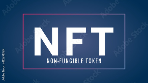 NFT non-fungible tokens text vector , Pay for unique collectibles in games or art ,Vector illustration EPS 10