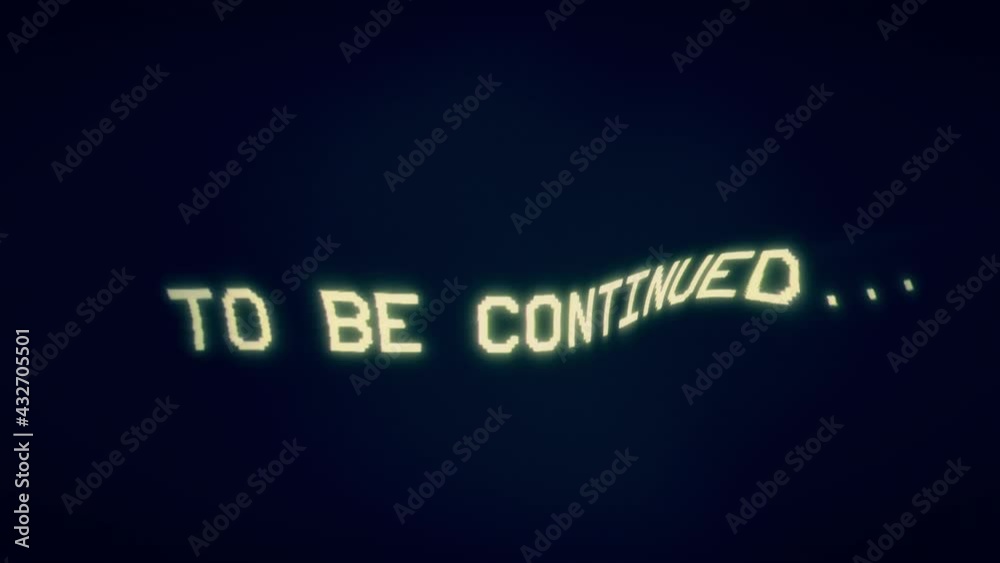 Intentional displacement and distortion: a bad signal from an old damaged analog VHS tape, with the text To be continued (ellipsis points).

