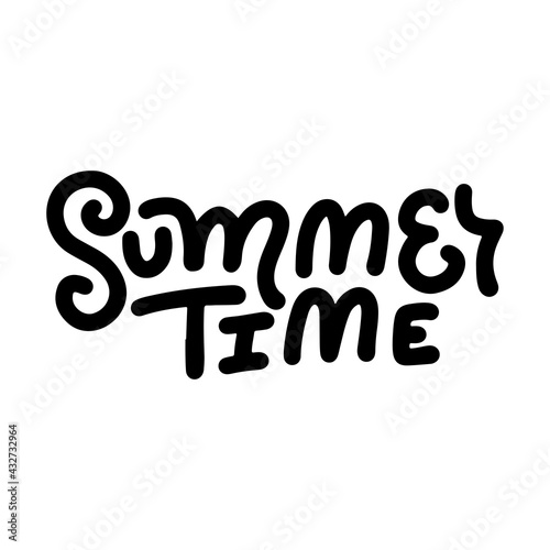 Summer time - lettering quote. Vector modern linear calligraphic design isolated on white background. Inscription for summer card, banner, poster, party invitation or t-shirt design.