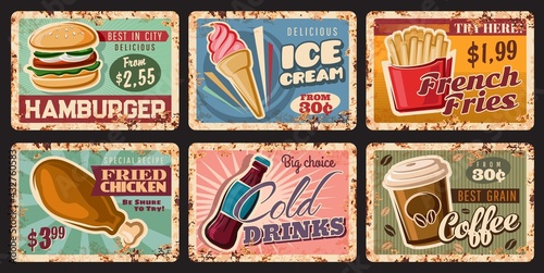 Fast food retro tin signs with vector burger, drinks and dessert. Hamburger, sandwich, french fries, bbq chicken leg and soda, ice cream cone and takeaway coffee grunge metal banners with rusty effect