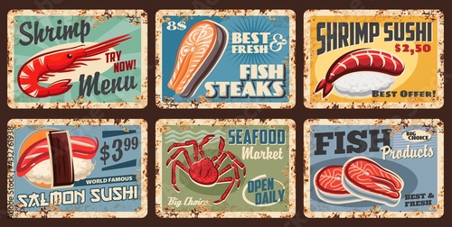 Fish and seafood sushi, food market and restaurant menu price, vector grunge metal signs. Salmon fish steaks, Japanese cuisine sushi and rolls with shrimps and lobster crab, rusty tin plates, posters
