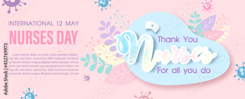 Thank you nurses wording with the day, name of event, example texts on decoration plants and virus symbols with pink background. Poster's campaign of International Nurses Day in banner vector design.