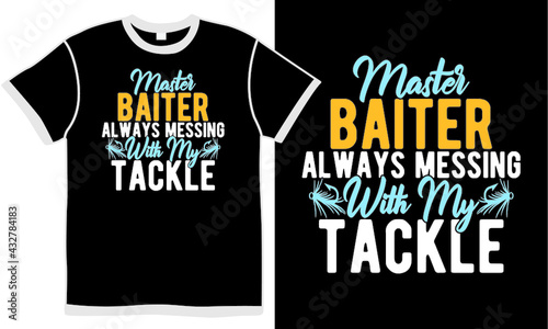 master baiter always messing with my tackle, love salmon, animal wildlife, fishhook clothing, fly fishing design
