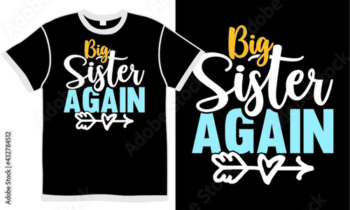 big sister again, sister  gift design, childhood best friends gift, love sister, awesome sister gift for family, big sister text design concept