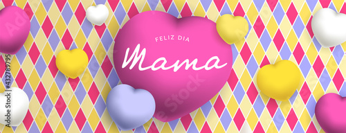 Feliz dia Mama, sous forme de carte ou bannière, poster ou flyer, avec des gros coeurs et des losanges jaunes, fushias, roses, violets et blancs
