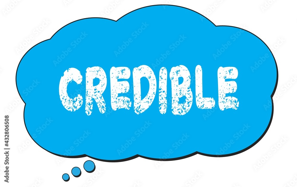 CREDIBLE text written on a blue thought bubble. CREDIBLE text written on a blue thought bubble.