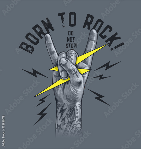 Born to rock slogan with Rock And Roll Finger Sign ,vector illustration for t-shirt. 