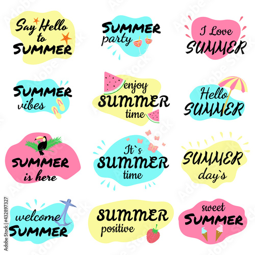 a set of phrases on a summer theme on multicolored blots, of blue, yellow and pink with flowers, bird, watermelon, starfish, umbrella, ice cream, butterflies, cocktails. collection of stickers