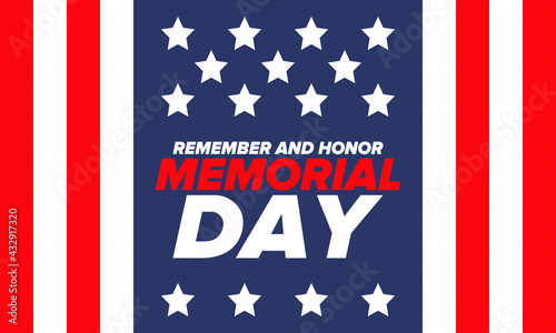 Memorial Day in United States. Remember and Honor. Federal holiday for remember and honor persons who have died while serving in the United States Armed Forces. Celebrated in May. Vector poster