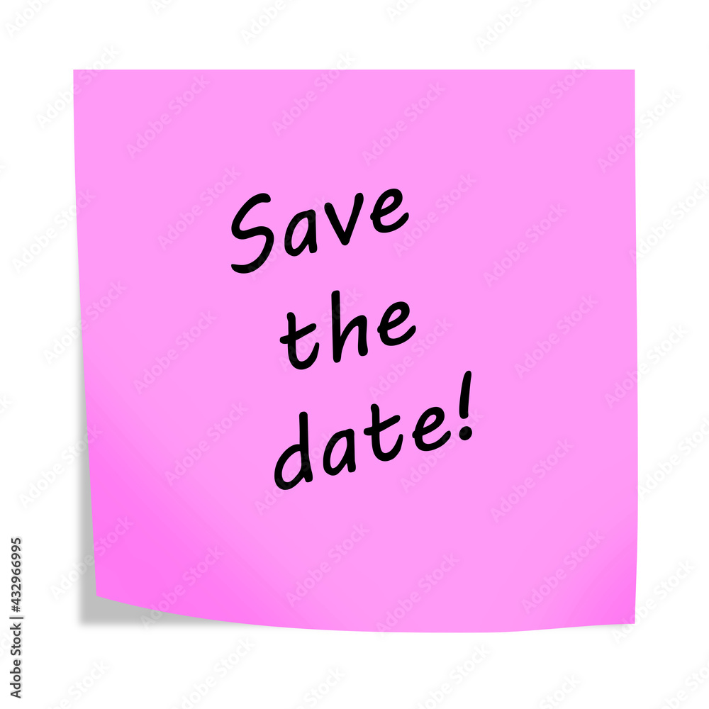 Save the date 3d illustration post note reminder on white with clipping path Save the date 3d illustration post note reminder on white with clipping path