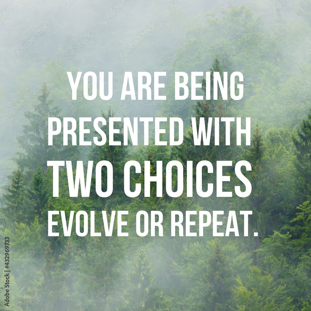 You are being presented with two choices evolve or repeat:Inspirational and motivational and quote Design in high-resolution, Quote for social media.
