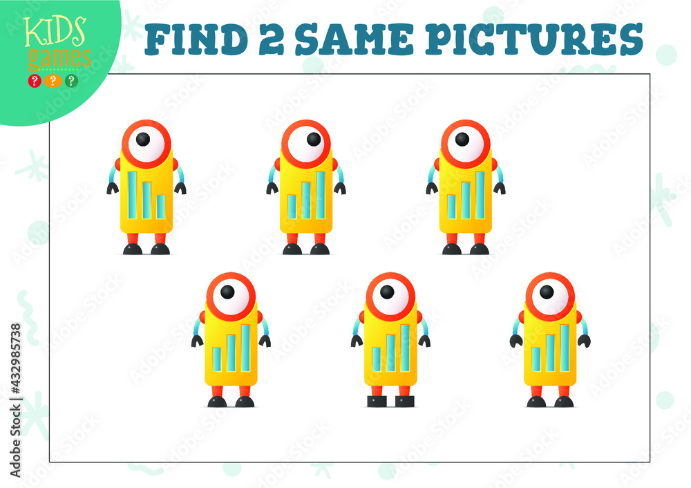 Find two same pictures kids game vector illustration. Activity for preschool children with matching objects and finding 2 identical. Cartoon big eyes robot character Find two same pictures kids game vector illustration. Activity for preschool children with matching objects and finding 2 identical. Cartoon big eyes robot character