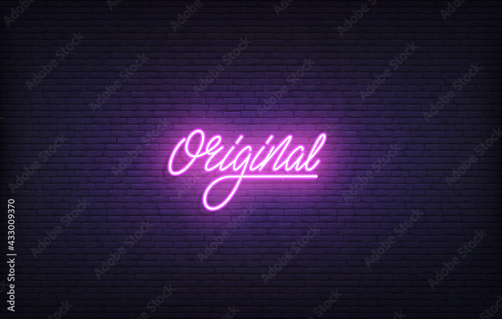Original neon sign. Glowing neon lettering Original template Original neon sign. Glowing neon lettering Original template