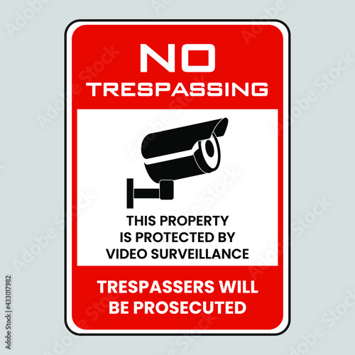 No Trespassing Video Surveillance Sign. Eps10 vector illustration.