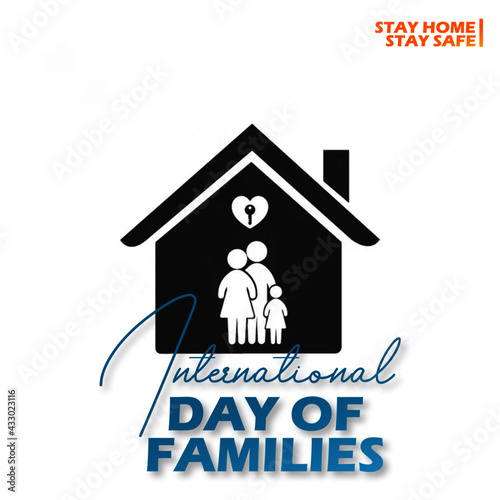 The International Day of Families | Stay Home, Stay safe poster | Logo Vector Template | Happy Family Day. Vector illustration with Happy Family day black cartoon calligraphy inscription on white back