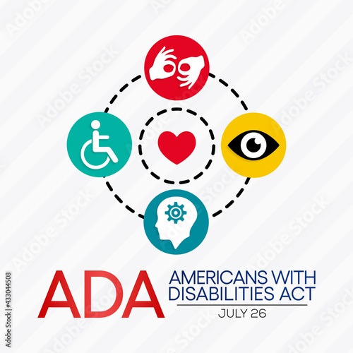 The Americans with disability act is observed every year on July 26, ADA is a civil rights law that prohibits discrimination based on disability. Vector illustration.