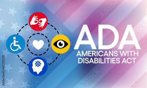 The Americans with disability act is observed every year on July 26, ADA is a civil rights law that prohibits discrimination based on disability. Vector illustration.