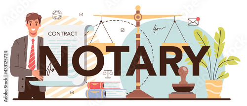 Notary typographic header. Professional lawyer signing and legalizing