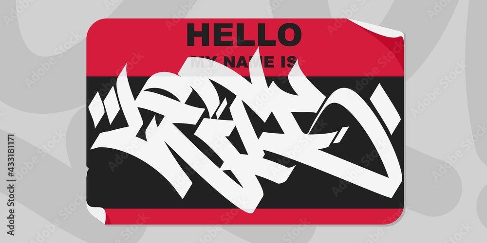 Abstract Graffiti Style Sticker Hello My Name Is With Some Street Art Lettering Vector Illustration Art