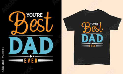 Valokuva Father's day T-shirt  You're best dad ever