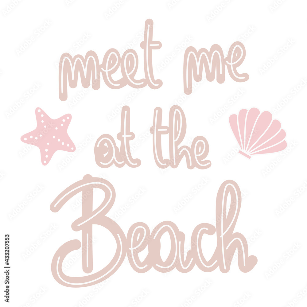 Obraz premium Cute hand drawn lettering meet me at the beach summertime vector card illustration