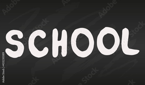 Simple primitive handwritten inscription School in chalk on black chalkboard, flat vector illustration