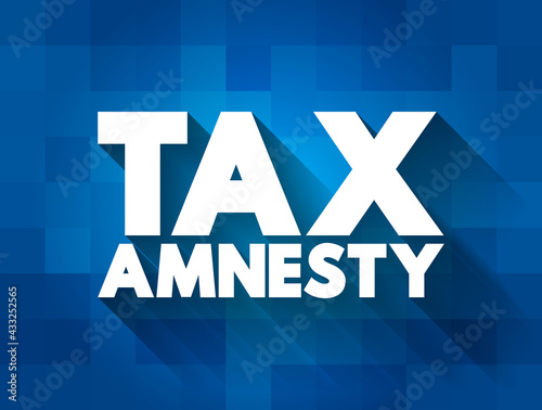 Tax Amnesty text quote, concept background
