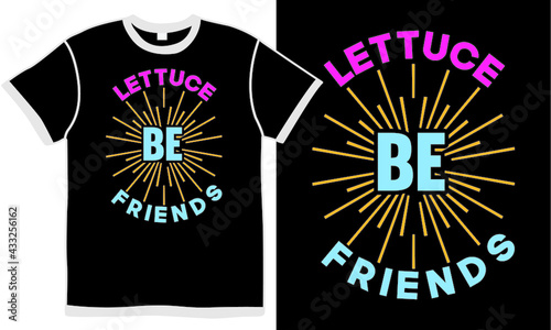 lettuce be friends, holding hands, lettuce always be friends, best friends forever, celebration friends clothing
