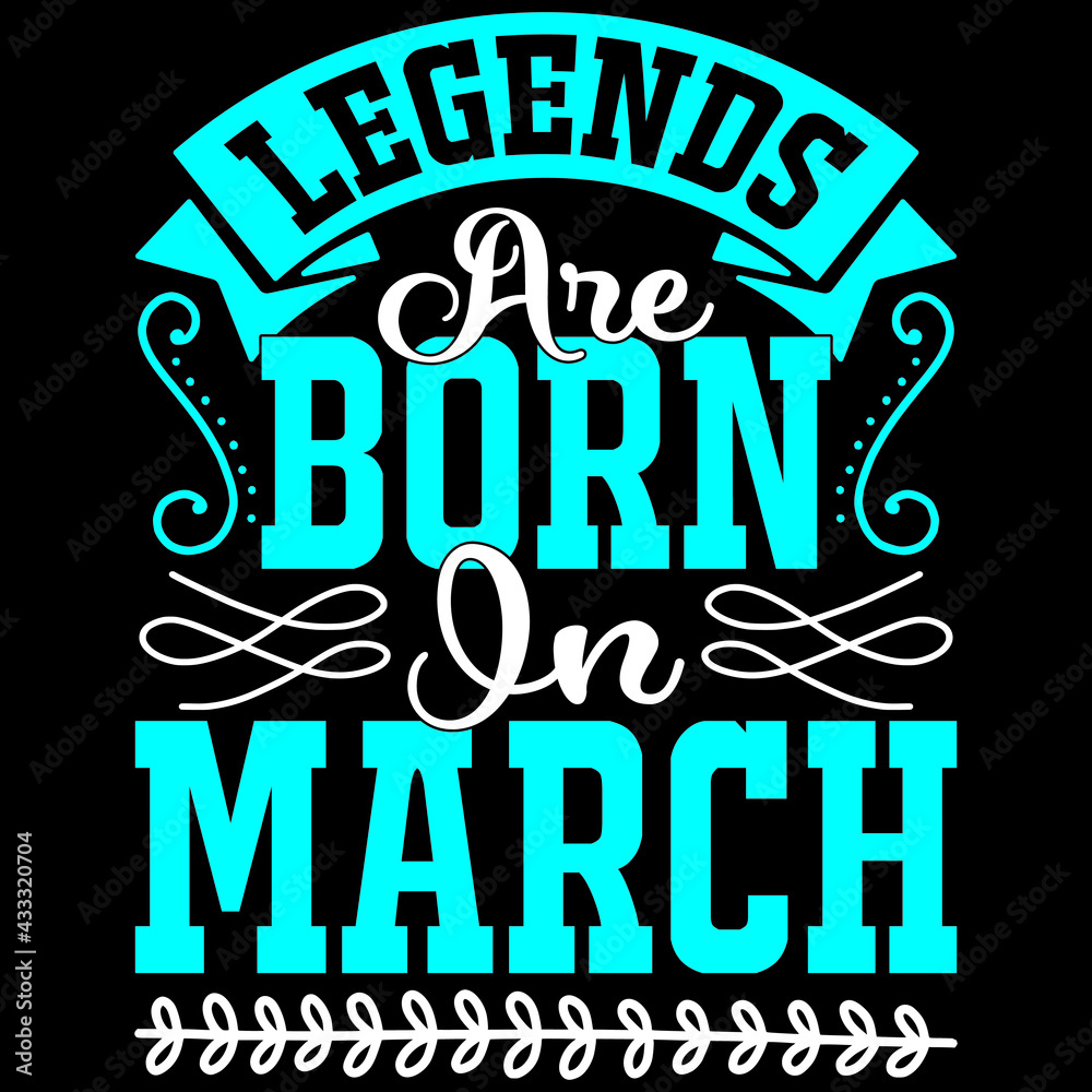 legends are born in March