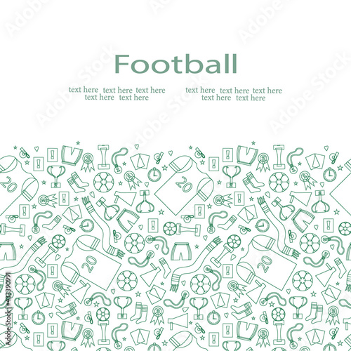 Postcard invitation from the elements for the game of football. seamless background from doodles.