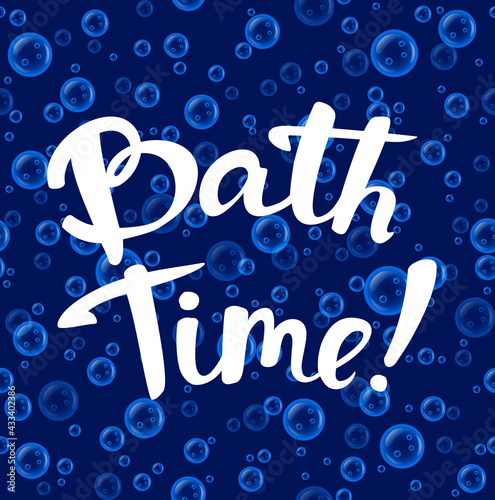 Bath time lettering on a seamless pattern texture with water bubbles background