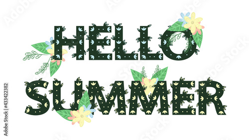 Text Hello Summer. Greeting lettering decorated with floral ornaments. Design for web, banner, poster. Vector illustration in beautiful style isolated on white background.