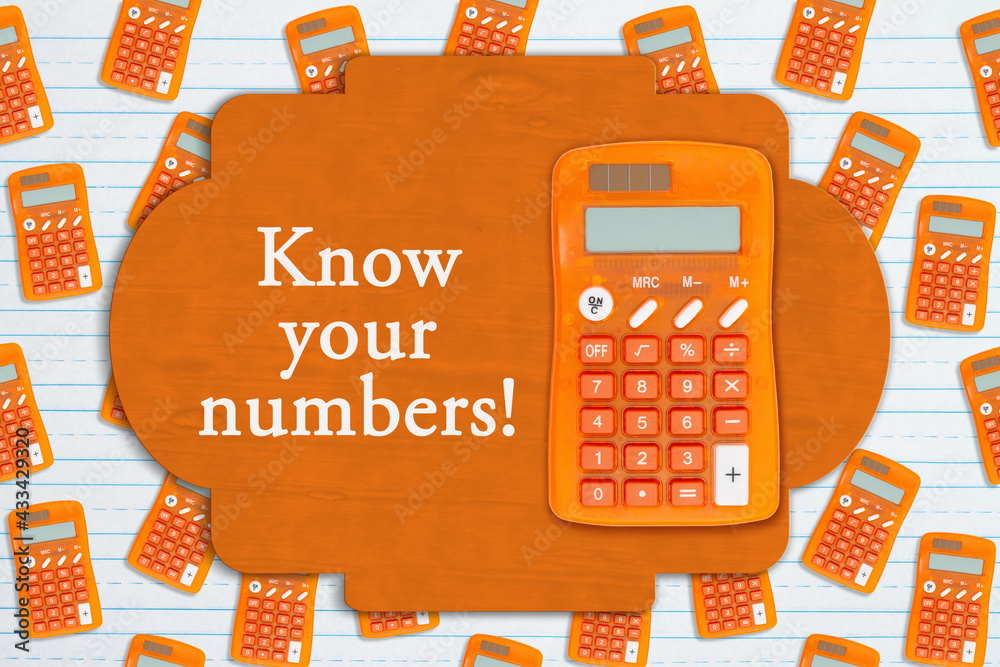 Know your numbers sign on orange calculator on paper Stock Photo | Adobe  Stock