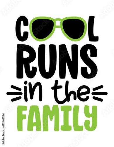 Cool runs in the family - Scandinavian style illustration text for clothes. Inspirational quote baby shower card, invitation, banner. Kids calligraphy background, lettering typography poster.