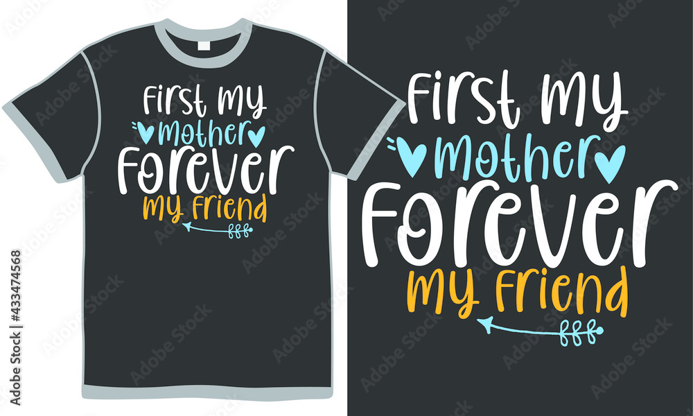 first my mother forever my friend, funny mothers day retro, friend love, invitation friend gift first my mother forever my friend, funny mothers day retro, friend love, invitation friend gift