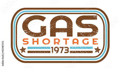 Vintage grunge gas shortage label