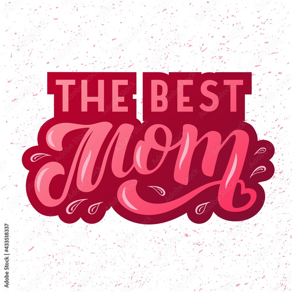 Hand drawn vector illustration with color lettering on textured background The Best Mom for greeting card, banner, billboard, social media content, celebration, advertising, poster, print, template