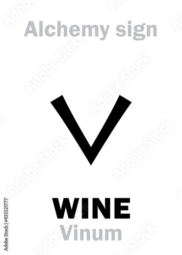 Alchemy Alphabet: WINE (Vinum), alcoholic drink from fermented grape juice, eq.: вино, οῖνος, vīnum, ღვინო ("wine, vine"). Also synonym symbol for: acid; distill; vitriol; crucible.