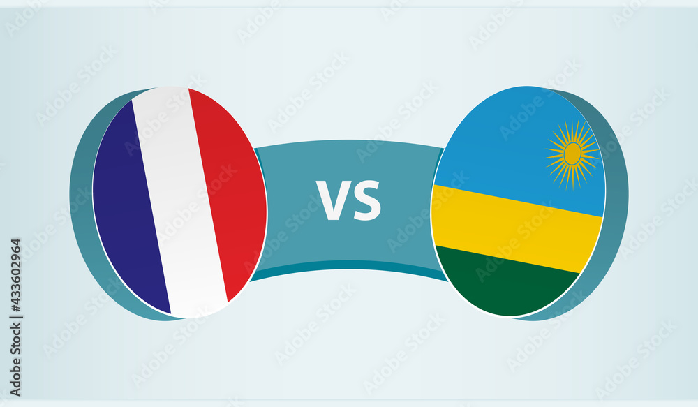 France versus Rwanda, team sports competition concept. France versus Rwanda, team sports competition concept.