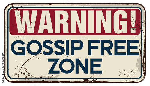 Gossip Free Zone. Vector Warning Board.