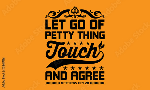Let go of petty thing touch jesus tshirt photo