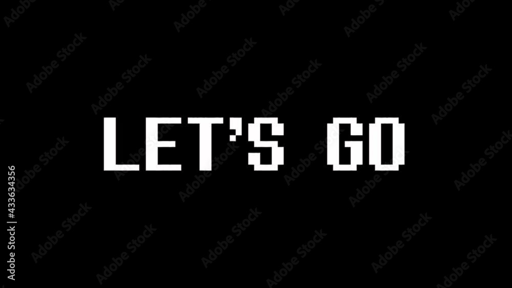 Let's go text with bad signal. Glitch effect. 4k video. Let's go text with bad signal. Glitch effect. 4k video.