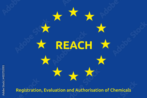 REACH - Registration, Evaluation and Authorisation of Chemicals. Establishing a European Chemicals Agency (ECHA).  European Union  (ID: 433755193)