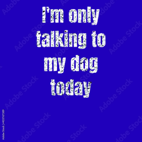 im only talking to my dog mens Logo Vector Template Illustration Graphic Design design for documentation and printing