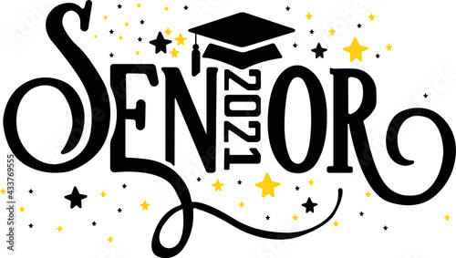 Senior 2021. Vector illustration calligraphy. Star, cap, hat. Logo, symbol, banner, ceremony. 